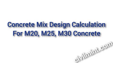 Concrete Mix Design Calculation for M20, M25, M30 Concrete