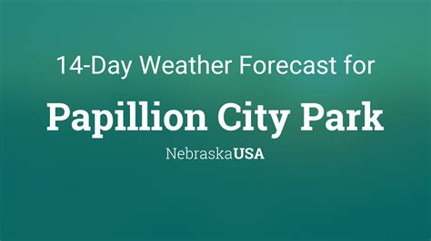 Papillion City Park, Nebraska, USA 14 day weather forecast