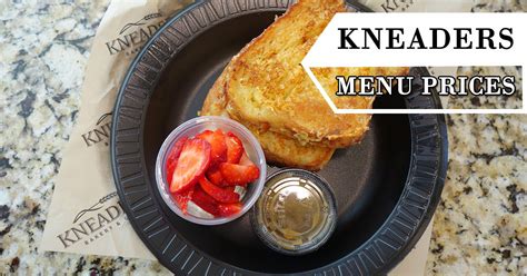 Kneaders Menu Prices - Breakfast, Desserts, Catering and More