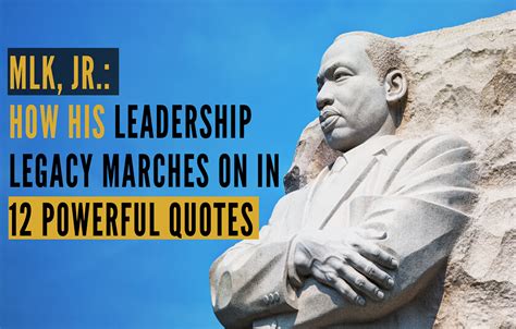 MLK, Jr.: How His Leadership Legacy Marches On In 12 Powerful Quotes ...