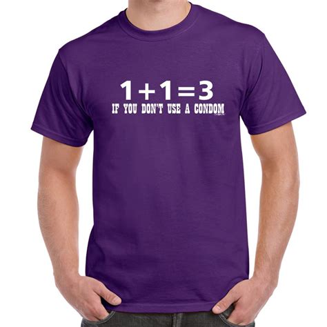 Mens Funny Sayings Slogans T Shirts-1+1=3 If U Dont use a Condom tshirt | eBay