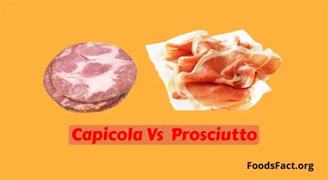 Capicola Vs Prosciutto | Know The Fact - Foods Fact