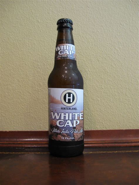 Doing Beer Justice: Hinterland White Cap