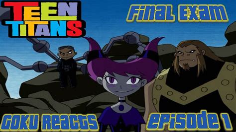 Teen Titans: Season 1 Episode 1 - Final Exam Reaction (Redirect) - YouTube