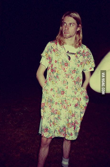 Just Kurt Cobain wearing a dress - 9GAG