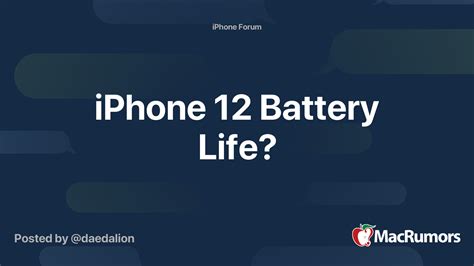 iPhone 12 Battery Life? | MacRumors Forums