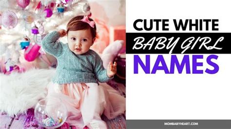 50+ Cute White Baby Girl Names - Mom Baby Heart