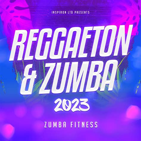 ‎Reggaeton and Zumba 2023 by Zumba Fitness on Apple Music