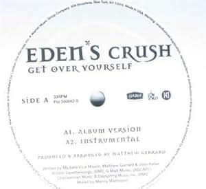 Eden's Crush - Get Over Yourself [Vinyl] - Amazon.com Music