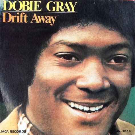 Dobie Gray - Drift Away (1973, Vinyl) | Discogs