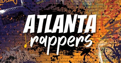 25 Best Atlanta Rappers Of All Time (Rappers From ATL) - MG