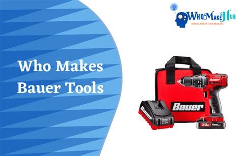 Who Makes Bauer Tools? Best Bauer Tools Review