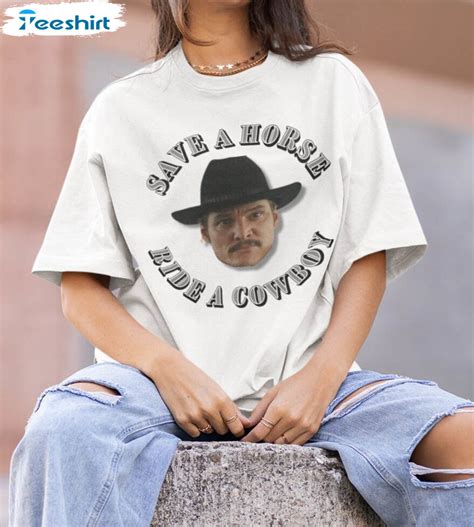 Pedro Pascal Save A Horse Ride A Cowboy Shirt, Trendy Pedro Pascal ...