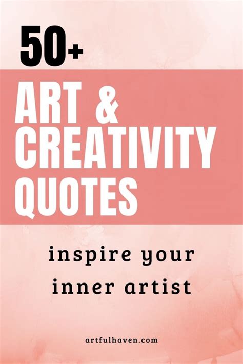 50+ Art Quotes (And Creativity) to Inspire Your Inner Artist - Artful Haven