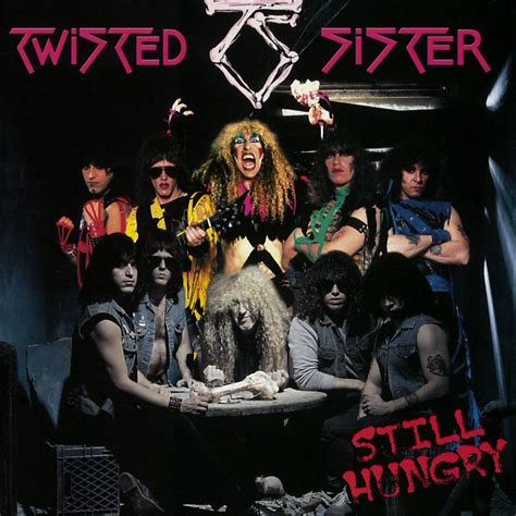 ‎Still Hungry - Album by Twisted Sister - Apple Music