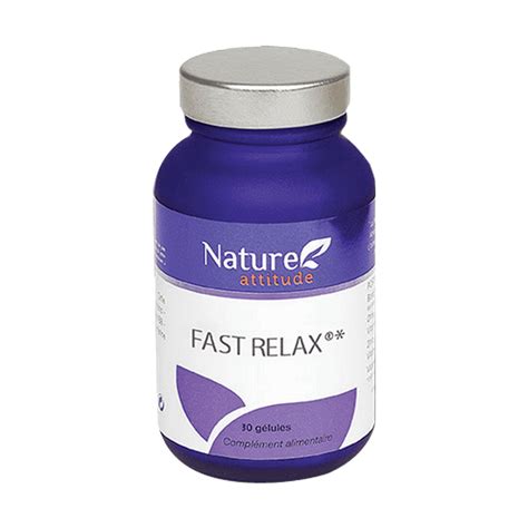 Fast Relax Nature Attitude - Diminution du stress - 30 gélules