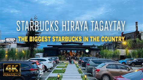 Starbucks Reserve Hiraya Tagaytay |4K| The Biggest Starbucks in the Country | Tagaytay City ...