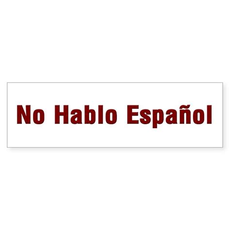 No Hablo Espanol Bumper Bumper Sticker by americanangst