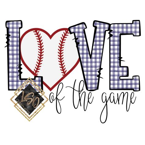 Love of the Game Baseball Love PNG Love of the Game Sublimation Sports ...