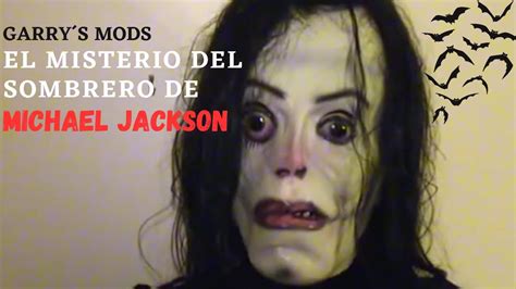 EL MISTERIO DEL SOMBRERO DE MICHAEL JACKSON Y SKIBIDI / GARRYS MOD ...