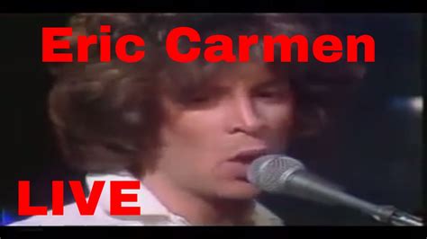 Eric Carmen - All By MySelf - Live Performance - YouTube