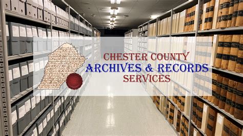 Behind-the-Scenes at Chester County Archives and Records Services (hybrid) - Chester County ...