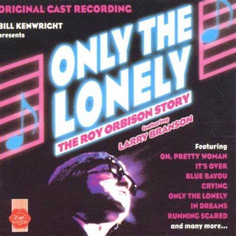 Only The Lonely: Amazon.co.uk: Music