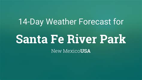 Santa Fe River Park, New Mexico, USA 14 day weather forecast