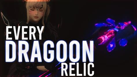 Every Dragoon Relic Weapon! ARR - SHB | FFXIV Relic Showcase | FFXIV - YouTube