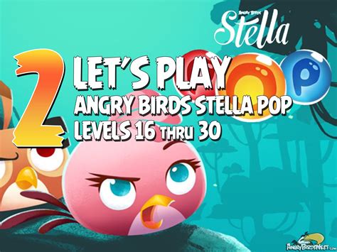 Angry Birds Stella Pop Levels 16 to 30 Walkthroughs | AngryBirdsNest