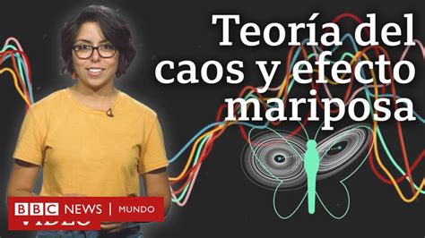 Qué son la teoría del caos y su efecto mariposa y cómo nos ayudan a ...