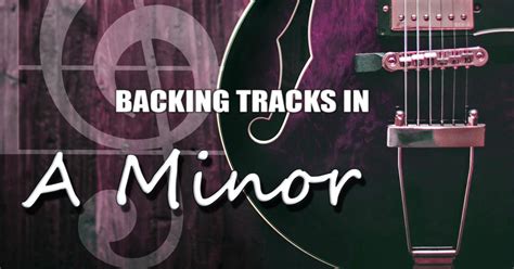 Backing Tracks in A Minor - Nick Neblo - Learn Through Practice