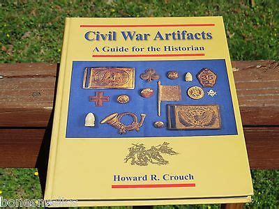 Civil War Artifacts A Guide For the Historian By Howard R Crouch ...