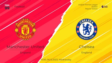 Manchester United vs Chelsea Prediction 06.12.2023 | Football | Tips.GG