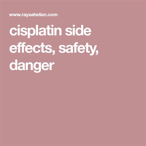 cisplatin side effects, safety, danger | Natural supplements, Side ...