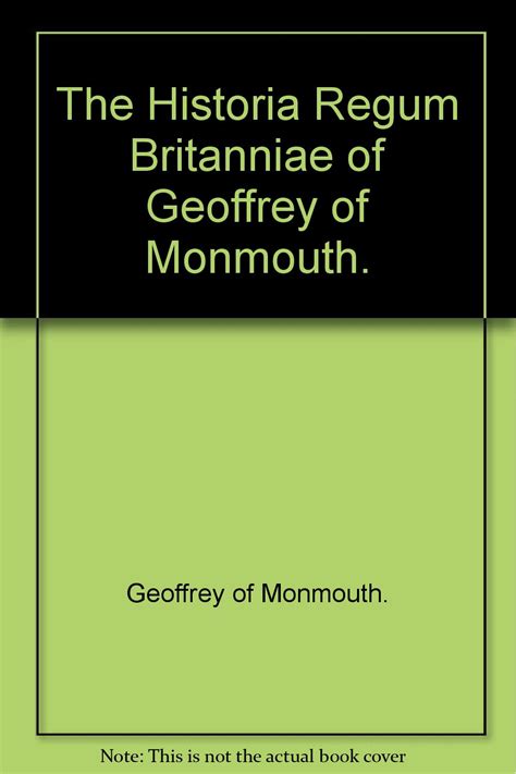 The Historia Regum Britanniae of Geoffrey of Monmouth.: Geoffrey of ...