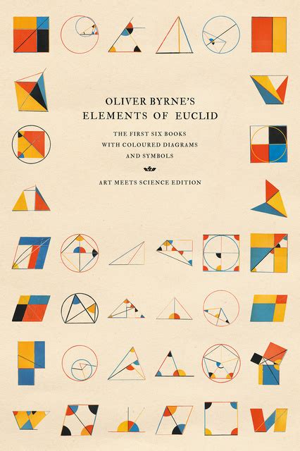 Oliver Byrne's Elements of Euclid: The First Six Books with Coloured Diagrams and Symbols (Art ...