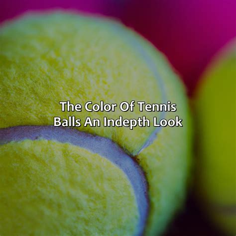 What Color Are Tennis Balls - colorscombo.com