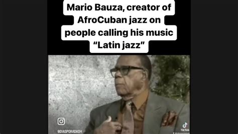 Mario Bauza says his music is AfroCuban Jazz, Not Latin Jazz - YouTube