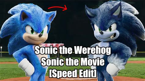 [Speed Edit] Sonic the Werehog - Sonic the Movie - YouTube