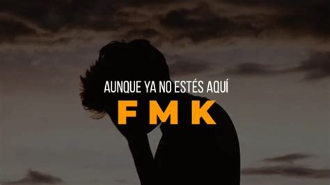 Aunque Ya No Estés Aquí - FMK || LETRA Chords - Chordify