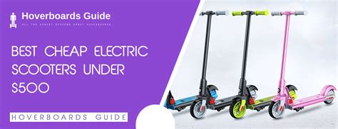 Electric Scooters Under $500 - Cheap And Best Scooter in 2022