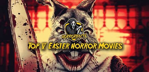 The Top 5 Easter Bunny Horror Movies - Horror Facts