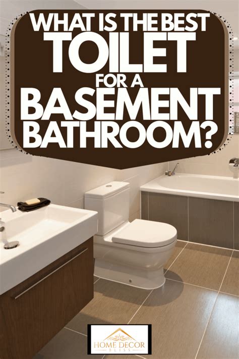 What Is The Best Toilet For A Basement Bathroom?