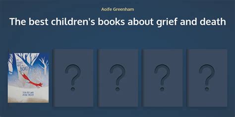 The best children's books about grief and death