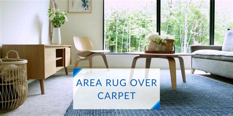 Area Rug Over Carpet: Useful Recommendations