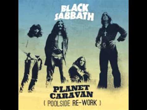 Black Sabbath - Planet Caravan (Poolside Re-work) - YouTube