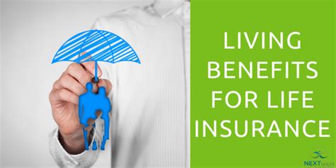 Living Benefits for Life Insurance