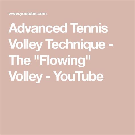 Advanced Tennis Volley Technique - The "Flowing" Volley - YouTube ...