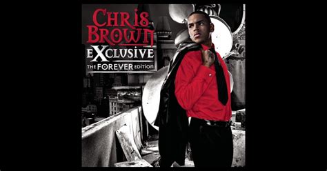 Exclusive (The Forever Edition) by Chris Brown on iTunes